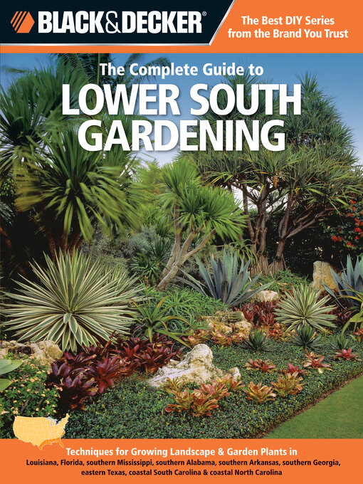 Title details for Black & Decker the Complete Guide to Lower South Gardening by Lynn M. Steiner - Available